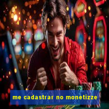 me cadastrar no monetizze